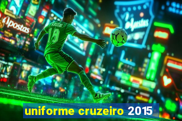 uniforme cruzeiro 2015